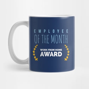 employee of the month work from home Mug